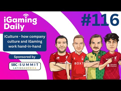Ep 116: iCulture - how company culture and iGaming work hand-in-hand