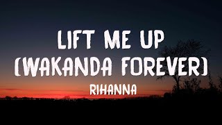 Lift Me Up  Wakanda Forever  - Rihanna {lyrics Vid