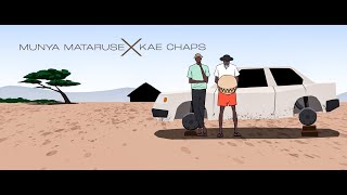 Munya Mataruse x Kae Chaps - Kana Ndanakirwa (Visualizer)