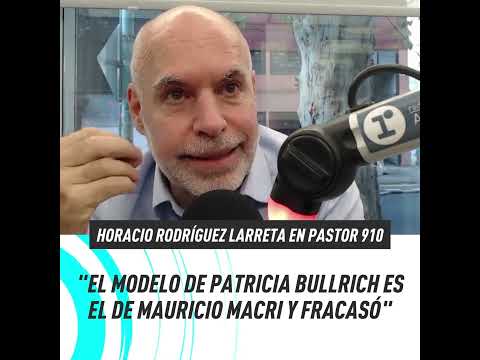 Horacio Rodríguez Larreta: "El modelo de Patricia Bullrich es el de Mauricio Macri y fracasó"