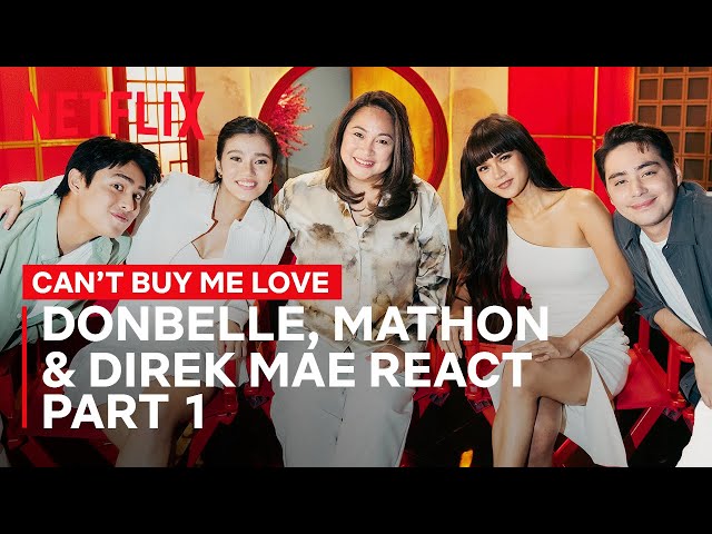 DonBelle, SnoRene & Direk Mae React to Scenes Part 1 | Can’t Buy Me Love | Netflix Philippines class=