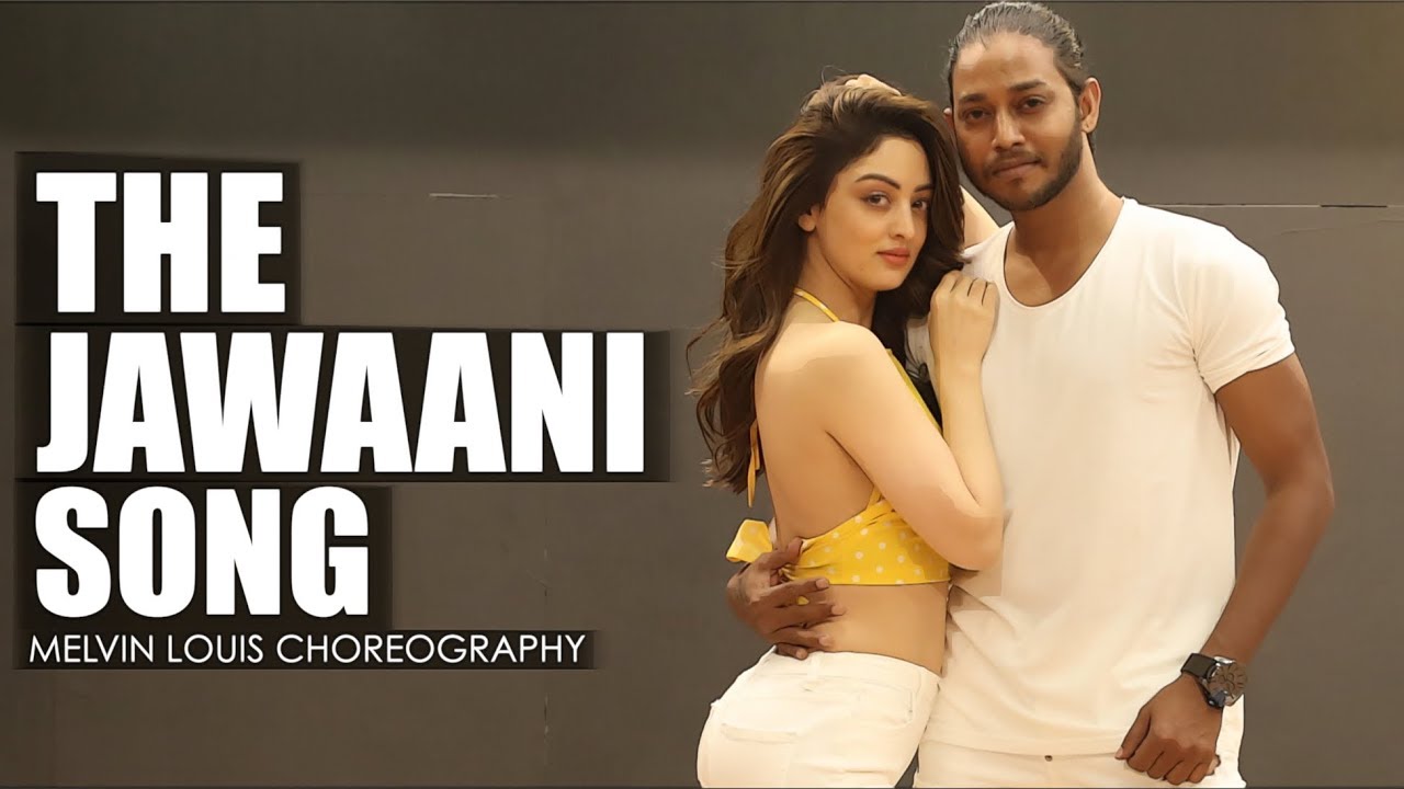 The Jawaani Song  Melvin Louis ft Sandeepa Dhar