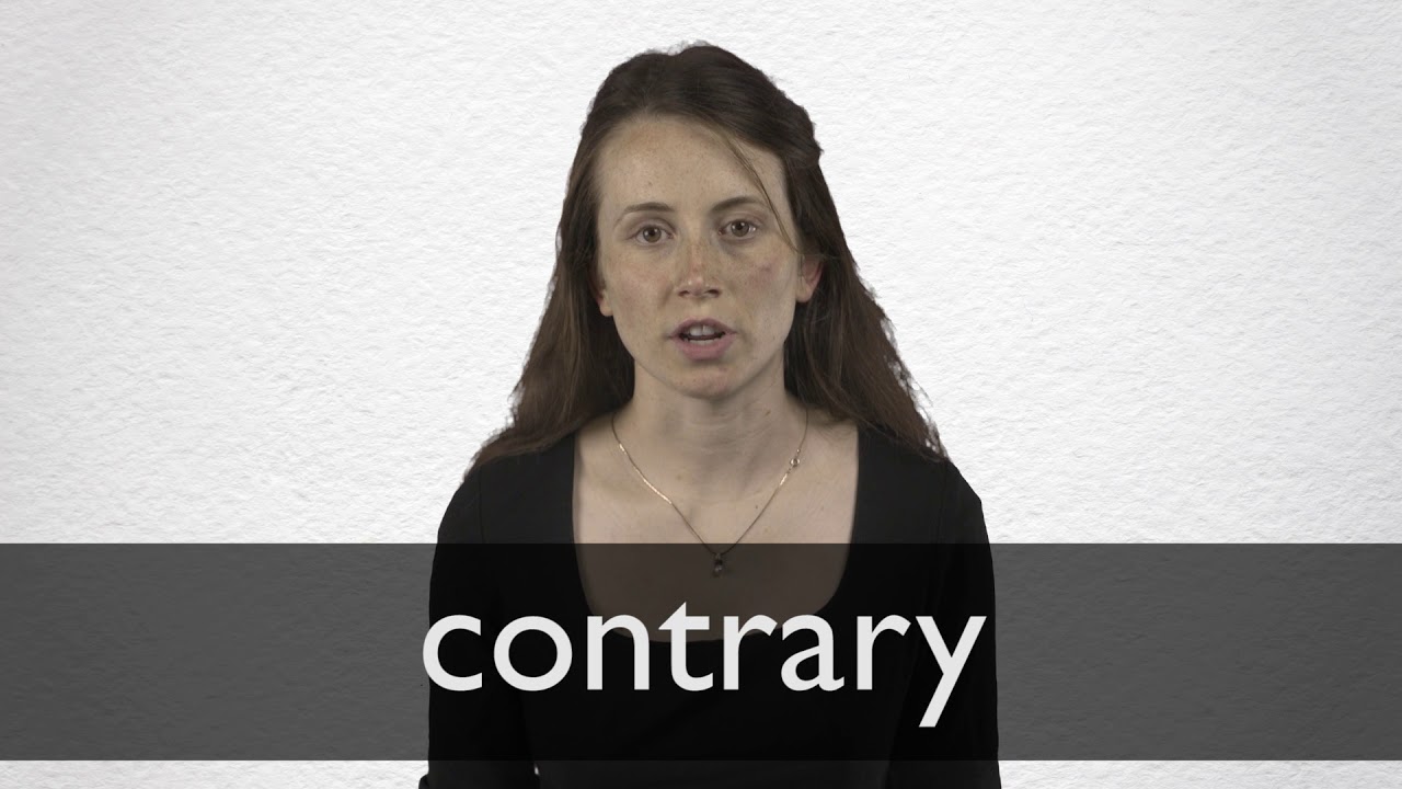 How To Pronounce Contrary In British English