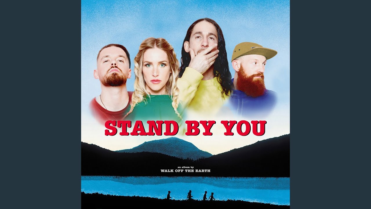 Walk Off The Earth - Stand By You