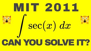 Old friend sec(x) two ways: MIT Integration Bee 2011 #12