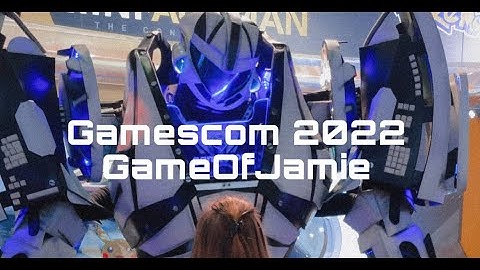 Gamescom 2022 Aftermovie | GameOfJamie