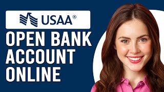 How To Open A USAA Bank Account Online (How Can I Open/Set Up New USAA Bank Account Online?)
