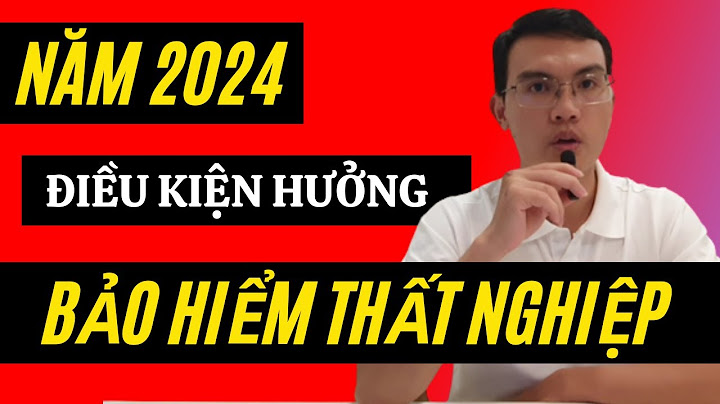 Lĩnh bảo hiểm thất nghiệp như thế nào năm 2024