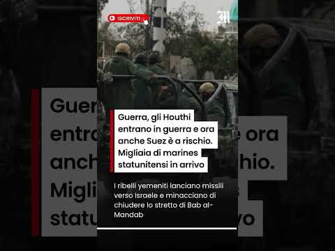 Video Guerra, gli Houthi entrano in guerra. Migliaia di marines statunitensi in arrivo