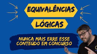 Equivalências Lógicas Para Concursos