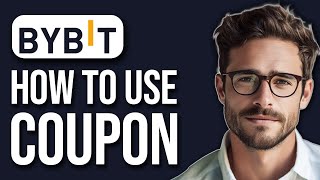 How To Use Bybit Coupon (2025)