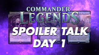 Spoiler Talk: Commander Legends Day 1