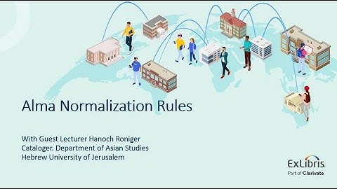 Alma Normalization Rules with Guest Lecturer Hanoch Roniger