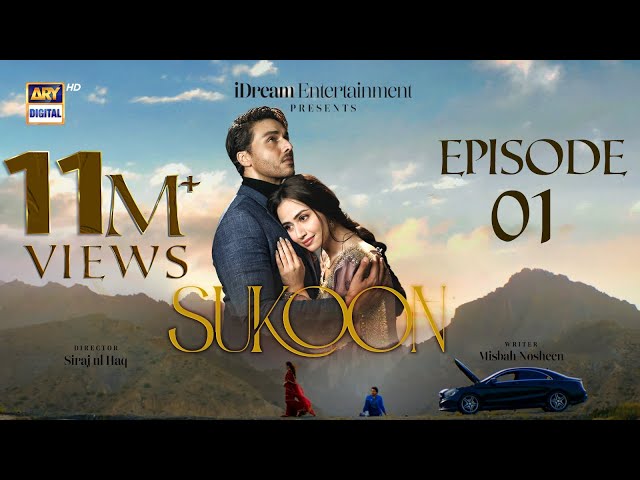 Sukoon Episode 1 - 13 Oct 2023 (Eng Sub) | Sana Javed | Ahsan Khan | Khaqan Shahnawaz | ARY Digital class=