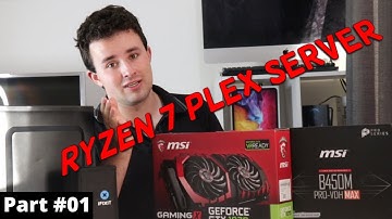 Building a Ryzen Windows 10 Plex Server Part #01 The Hardware
