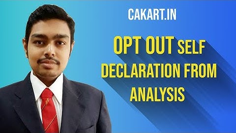 Opt Out Self Declaration From Analysis