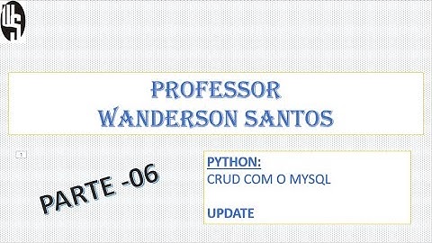 #06 - PYTHON | Banco de dados MySQL-CRUD: Atualizar registros no BD