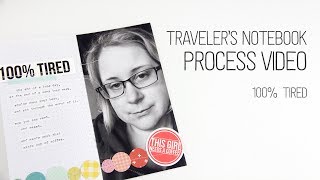 Traveler's Notebook layout process – 100% Tired