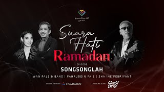 Suara Hati Ramadan (Iwan Fals & Band bersama Fahruddin Faiz) | Episode Songsonglah