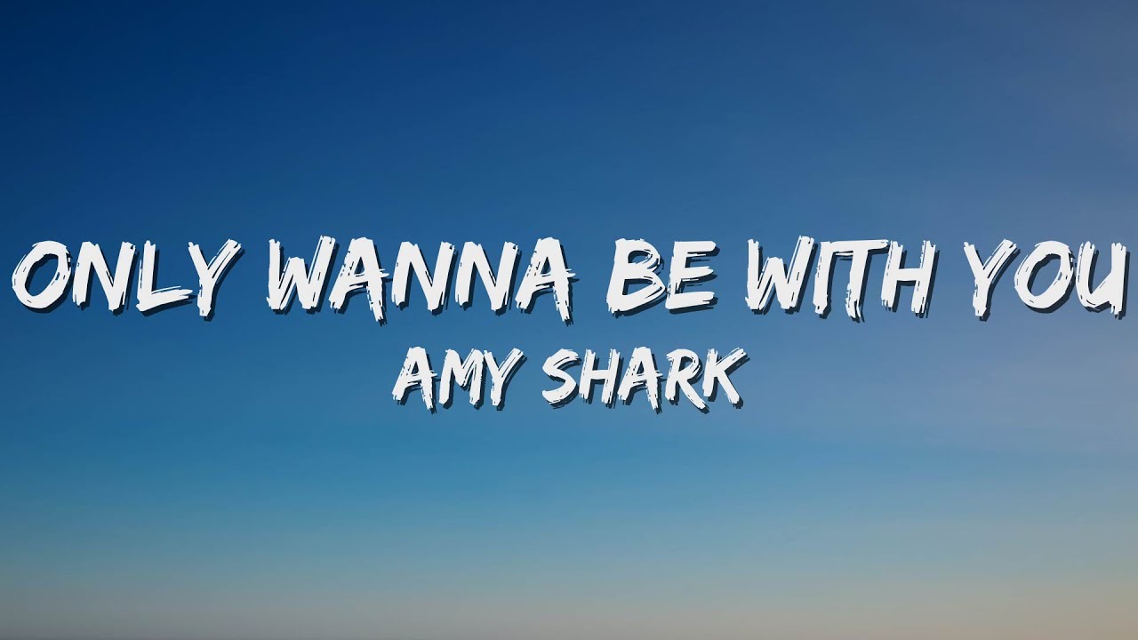 Amy Shark Only Wanna Be With You Lyrics YouTube amy-shark-only-wanna-be-with-you-lyrics-youtube