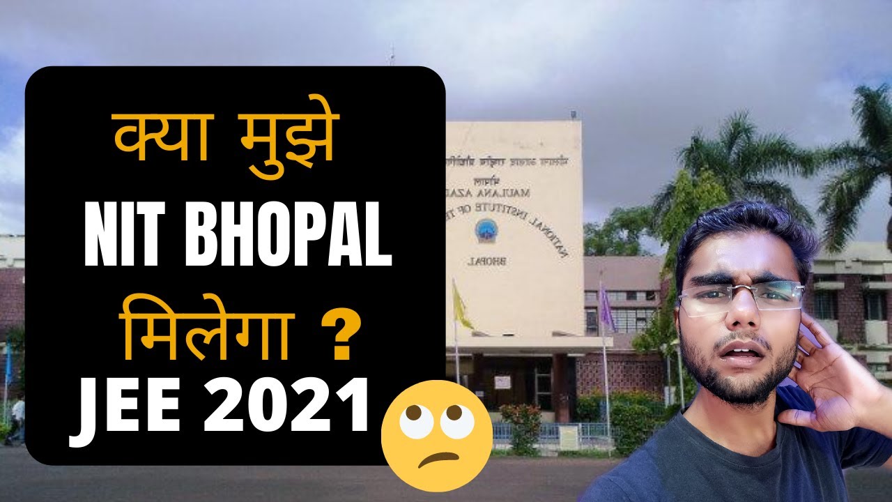 What Is NIT Bhopal Closing Rank Percentile For JEE 2021 Aspirants 