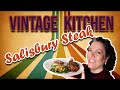 Vintage Kitchen || Salisbury Steak Recipe ||