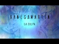 Vanesa Martín - La culpa (Lyric Video)