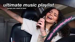 songs that will make you feel like the main character !! *my current playlist*