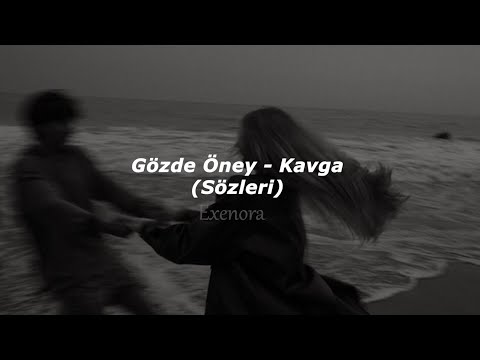 Gözde Öney - Kavga (Sözleri)