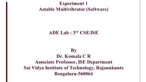 ADE Lab 18CSL37 3rd CSE ISE Exp1 Astable Multivibrator SVIT VTU   Dr. Komala C R