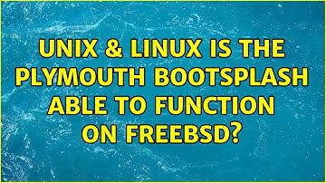 Unix & Linux: Is the Plymouth Bootsplash able to function on FreeBSD?