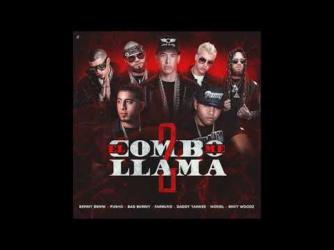 Benny Benni Ft. Pusho, Bad Bunny, Farruko, Daddy Yankee, Noriel y Miky Woodz - El Combo Me Llama 2