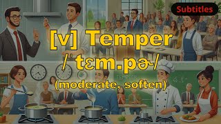 [v] Temper meaning (moderate, soften) with 5 examples