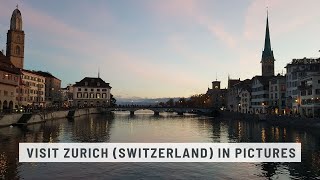 Visit Zurich (Switzerland) in pictures (2021)