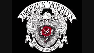 Dropkick Murphys - End of the Night