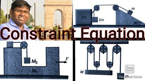 Constraint Equation and Pully Problem Solution:Newtons Laws of Motion:Lec:3 by Sushanta Lenka