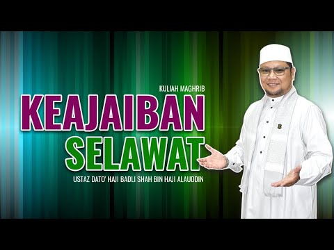 KEAJAIBAN SELAWAT | Ustaz Badli Shah Alauddin