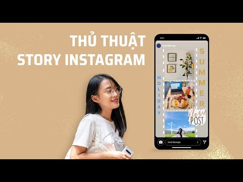 Hướng dẫn đăng Story Instagram / Facebook bắt mắt, sinh động hơn!