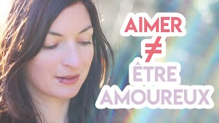 Comment savoir si je l’aime ? Différence entre aimer et être amoureux