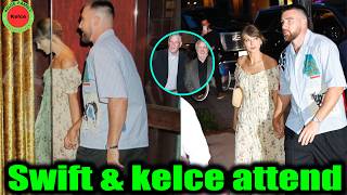 Travis Kelce & Fiancé Taylor Swift Attend Dad Scott Swift's 74th Birthday in New York City