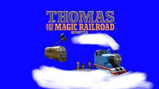 Thomas And The Magic Railroad Rewritten