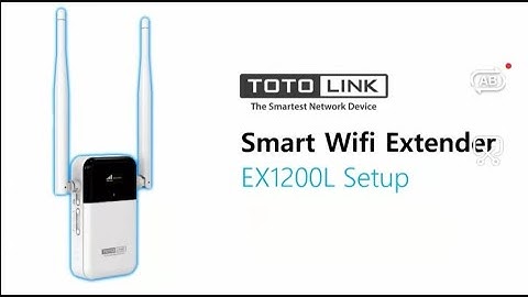 TOTOLINK EX1200L Smart Wi-Fi extender Setup