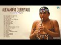 Alexandro quereval greatest hits collection   best pan flute music by alexandro quereval 1