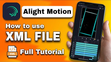 How to use XML file in Alight Motion 100% working trick / XML file Alight Motion me kaise use kare