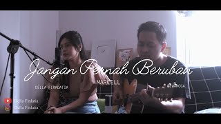 Jangan Pernah Berubah - Marcell | Della Firdatia ft Dewangga Elsandro