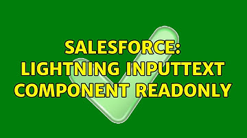 Salesforce: Lightning inputText component readonly (2 Solutions!!)
