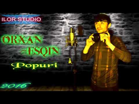 Orxan Esqin - Popuri 2016 (Prikol)