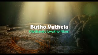 Butho Vuthela - Olothando Lwakho Nkosi