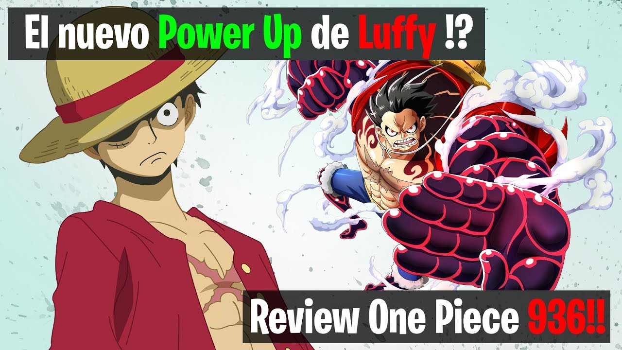 El Nuevo Power Up De Luffy One Piece 936 Review Espanol Quien Es Kawamatsu Youtube