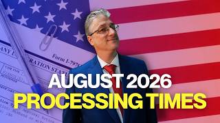 PROCESSING TIMES AUGUST 2026 | IS YOUR WAITING OVER?